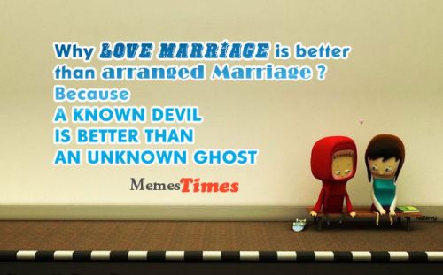 Arrange marriage vs love marriage jokes
